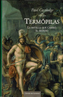 Termópilas. La Batalla Que Cambió El Mundo - Paul Cartledge - History & Arts