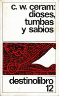 Dioses, Tumbas Y Sabios - C. W. Ceram - History & Arts