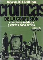 Crónicas De La Confusión - Ricardo De La Cierva - Geschiedenis & Kunst