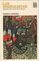 Los Anarquistas. Asombro Del Mundo De Su Tiempo - Roderick Kedward - Historia Y Arte