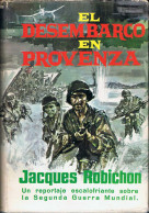 El Desembarco En Provenza - Jacques Robichon - Historia Y Arte