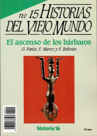 Historias Del Viejo Mundo No. 15. El Ascenso De Los Bárbaros - Fatás, Marco Y Beltrán - Historia Y Arte
