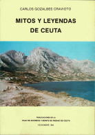 Mitos Y Leyendas De Ceuta - Carlos Gozalbes Cravioto - Historia Y Arte