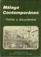 Málaga Contemporánea. Textos Y Documentos - Cristóbal García Montoro (coord.) - Historia Y Arte