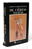 De Ciertas Damas - Carlos Lleras Restrepo - Historia Y Arte