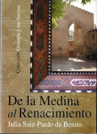 De La Medina Al Renacimiento - Julia Saiz-Pardo De Benito - Historia Y Arte