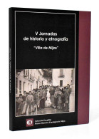 V Jornadas De Historia Y Etnografía Villa De Mijas - AA.VV. - Storia E Arte