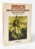 Indios Nativos De Norteamérica. Principales Tribus - Franz Berman - Storia E Arte