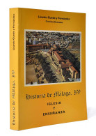 Historia De Málaga IV. Iglesia Y Enseñanza - Lisardo Guede Y Fernández - History & Arts