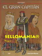 EL GRAN CAPITAN HISTORIA DE ESPAÑA EN VIÑETAS CASCABORRA EDICIONES TC24319 A5C1 - History & Arts