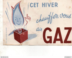 Buvard "Cet Hiver Chauffez Vous Au Gaz" - Electricity & Gas