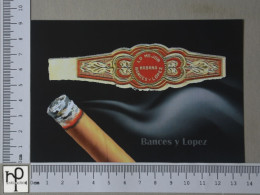 POSTCARD  - BANCES Y LOPES - BAGUE DE CIGARE - 2 SCANS  - (Nº58348) - Tabaco