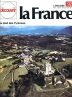 Le Midi Toulousain Au Pied Des Pyrénées Découvrir La France N° 92 - Géographie