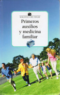 Primeros Auxilios Y Medicina Familiar. Biblioteca Del Hogar - Salud Y Belleza