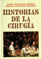 Historias De La Cirugía - Angel Rodríguez Cabezas Y Maribel Rodríguez Idígoras - Salud Y Belleza