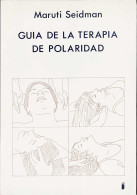 Guía De La Terapia De Polaridad. El Sutil Arte De La Curación Por Las Manos - Maruti Seidman - Salud Y Belleza