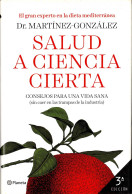 Salud A Ciencia Cierta. Consejos Para Una Vida Sana - Dr. Martínez-González - Gezondheid En Schoonheid