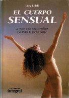 El Cuerpo Sensual - Lucy Lidell - Gezondheid En Schoonheid