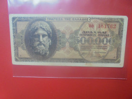 GRECE 500.000 DRACHMAI 1944 Circuler (B.33) - Greece