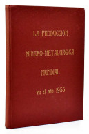 La Producción Minero-metalúrgica Mundial En El Año 1955 - Praktisch