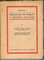 Manual Para Aplicación De La Legislación De Trabajo Y Seguros Sociales - Manuel Tornel Molina Y Manuel Camacho Marín - Autres & Non Classés