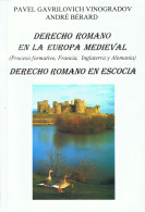 Derecho Romano En La Europa Medieval. Derecho Romano En Escocia - Pavel Gavrilovich Y André Bérard - Autres & Non Classés