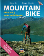 Mountain Bike. Técnica Y Mantenimiento - Marco Rey Y Giorgio Schmitz - Altri & Non Classificati
