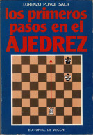 Los Primeros Pasos En El Ajedrez - Lorenzo Ponce Sala - Andere & Zonder Classificatie