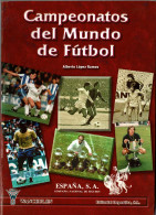 Campeonatos Del Mundo De Fútbol - Alberto López Ramos - Otros & Sin Clasificación