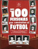 Las 100 Personas Que Cambiaron El Fútbol - Altri & Non Classificati