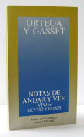 Notas De Andar Y Ver. Viajes, Gentes Y Paises - José Ortega Y Gasset - Pratique