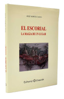 El Escorial. La Magia De Un Lugar - José María Calvo - Practical