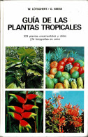 Guía De Las Plantas Tropicales - Wilhelm Lotschert, Gerhard Beese - Practical