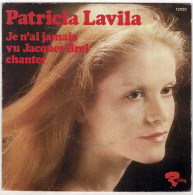 Patricia Lavila - Je N'ai Jamais Vu Jacques Brel Chanter / Peut-etre Plus Peut-etre Moins. Single - Sonstige & Ohne Zuordnung