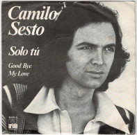 Camilo Sesto - Solo Tú / Good Bye My Love. Single - Sonstige & Ohne Zuordnung