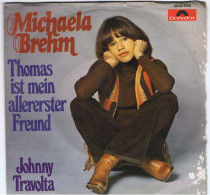 Michaela Brehm - Thomas Ist Mein Allererster Freund / Johnny Travolta - Polydor 1978 - Single - Other & Unclassified