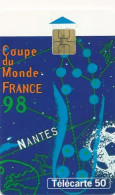 Télécarte France (04/98) Coupe Du Monde Foot 98 -Nantes    (visuel, Puce,  état, Unités, Etc Voir Scan) + Port - Ohne Zuordnung