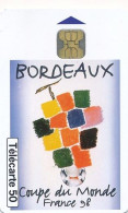 Télécarte France (04/98) Coupe Du Monde Foot 98 -Bordeaux   (visuel, Puce,  état, Unités, Etc Voir Scan) + Port - Ohne Zuordnung