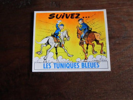 AUTOCOLLANT     SUIVEZ... LES TUNIQUES BLEUES  LAMBIL CAUVIN - Tuniques Bleues, Les
