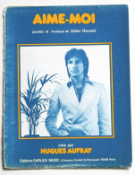 Partition Vintage Sheet Music HUGUES AUFRAY : Aime-Moi * 1973 Piano Et Chant - Jazz