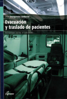 Emergencias Sanitarias. Evacuación Y Traslado De Pacientes - Elena Monteagudo, José Pérez, Mª Carmen González - Scolaires