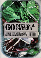 60 Dietas A Prueba. Elige Tu Dieta Con Total Conocimiento - Olga Roig - Gastronomia