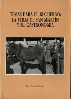 Temas Para El Recuerdo: La Feria De San Martín Y Su Gastronomía - Luis San Valentín - Gastronomie