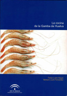 La Cocina De La Gamba De Huelva - Felipe Luzón Nogué, Bárbara Luzón Fernández - Gastronomy