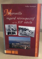 Marseille Regard Rétrospectif Sur Le XXe Siècle - Ohne Zuordnung