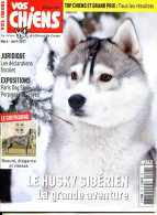 VOS CHIENS Magazine 342 Husky Sibérien , Greyhound , Grands Prix , Expositions Paris Perpignan Troyes - Tierwelt