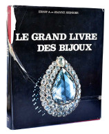 La Grand Livre Des Bijoux - Ernst A. Et Jeanne Heiniger - Arts, Hobbies