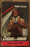 Chèque En Rouge De Roger Faller. Fleuve Noir, Espionnage. 1964 - Fleuve Noir