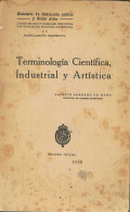 Terminología Científica, Industrial Y Artística - Agustín Serrano De Haro - Ciencias, Manuales, Oficios