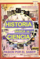 Historia Básica De La Ciencia (dedicado Por El Autor) - Carlos Javier Alonso - Sciences Manuelles
